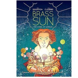 Brass Sun: The Wheel of Worlds (Hardcover)